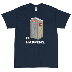 It Happens T-Shirt